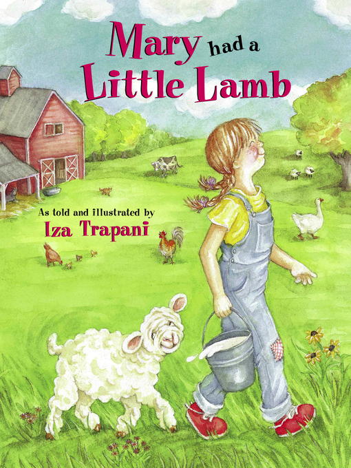 Title details for Mary Had a Little Lamb by Iza Trapani - Available